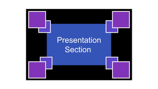 Presentation
Section
 