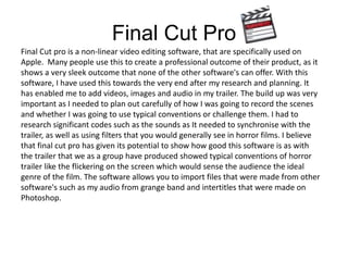 Final Cut Pro
Final Cut pro is a non-linear video editing software, that are specifically used on
Apple. Many people use t...