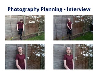 Photography Planning - Interview
 