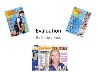 Evaluation By Katie Jones 
