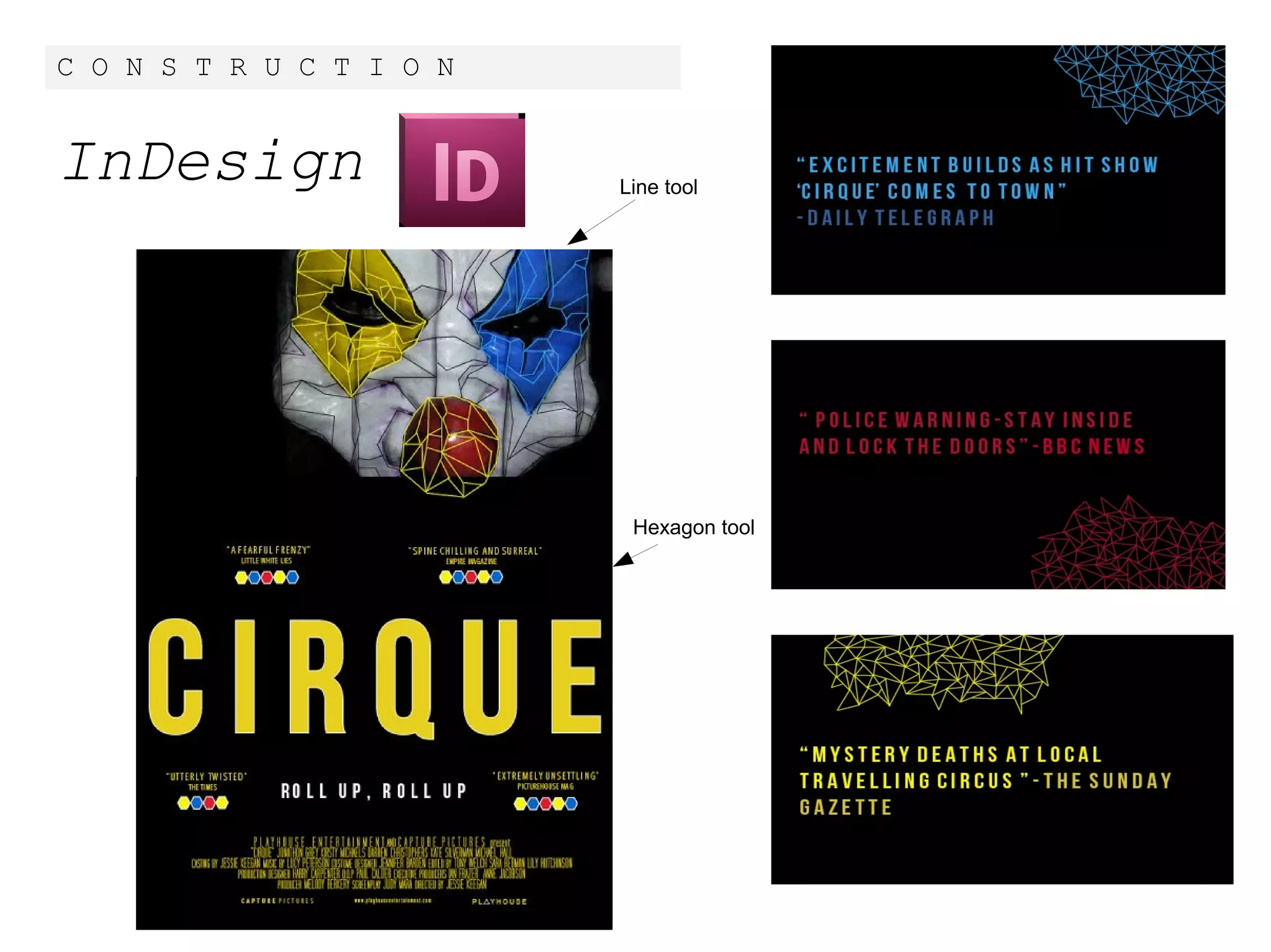 C O N S T R U C T I O N
InDesign Line tool
Hexagon tool
 