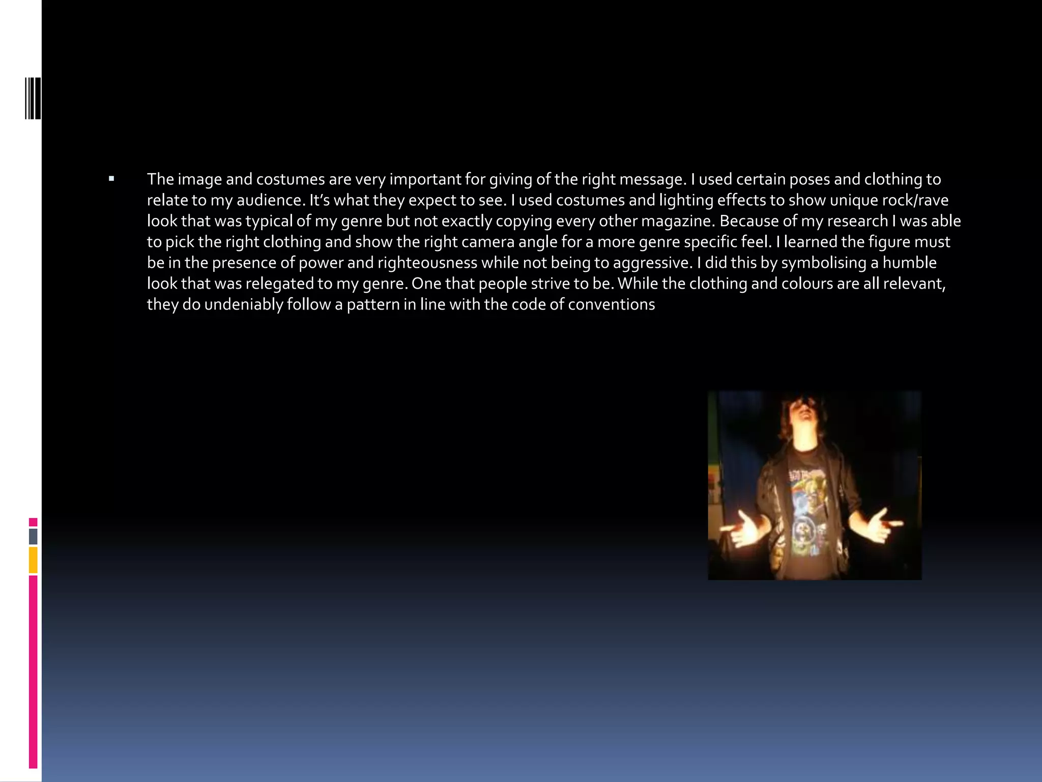 What kind of media institution might distribute your media product and why?My magazine could be associated with many of the media institutions but the one I would pick would be IPC media. When I did my magazine institution research I ended up with IPC as they seemed most likely to market my product.