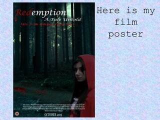 Here is my
film
poster
 