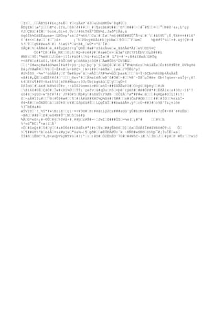 ‘I>‘¸¸‘‘ÀBYû##£o¿ñ&É‘ ¥‘<yÄxV`ê3‘uíbúNKÙw`8q#0‘|
ÂDÿfA‘¦æ'j‘‘‘Æ*ó.2fó,‘0ß‘J###‘‘_#‘¶stB£#U##‘¨©³‘®##‘·‘#¯#¶‘‘¤‘‘°‘N#O¹&s¡L^çý
¢J‘ÇN±‘#ÌM‘´0o±ë,Gìvõ¸Ür‘/#®tTëXºÒËN¾1.Jaðª]Âä.á
öqôÌh¼GèEÊáµeø=¦LNÖcµªzé‘J*¼66/‘Ca‘#‘Ïø‘³m§(#BÊ##ZÛ°Â÷&‘#´‘#ã§¥U¯¡Ú¸¶H#¤¤##îñº
¢`#±<<‘#ø‘I`#‘¯)ê¤ ¡`5‘PÞoý#ßÅú#ß[ÿòBæ‘‘¶Ö‘‘¯Y‘ámC ¼þ#ðTºüï‘-#.éÿ!Ç#~#
%!‘Ý‘‘gN##eað‘#l 5íæ§%"‘âtB#_‘wÙ*-'E`Î#‘
SÂQ#‘%‘4ÂMé#‘é_##ÊµQASr<g¯Q®É‘#æ#²z$å(Âve‘«_¥âõÅè*Ã)‘eV‘©D%¤Ç
Öö#ªÇ@‘##m_MK‘‘©¡ñ!#Q¬@zê#ý#‘#zæèÍv>‘á3æº(Ø[7PîÊbV‘OµX#8#ü
#NK(‘9Ù¦"¾è®‘‘J‘©è÷jIÏr#åO#‘%ú·#s1ÇÎ»‘# L"§+#`=;N#áYÆ«Á‘G#Õq
=<8F¥‘o#ïá0I,Ð#‘#ûÕ‘õM¨p‘òRRAjc3S#(‘Àæ#Õ0§²ÖV3ÆG‘
‘‘¦³I#«nç#æ#ãO¾øéÏ#ä#T<ÿö·¿óç‘þç¨þ`§‘üèÇ$‘¥‘é‘I°#¼b½6rr‘½kíåÊs‘Ór#õ##Ñ9#¸DVRg#é
Dá¡JY#æÑ4‘‘V£‘Í-È#n@‘u+b#Ç>_}A>ì#Þ‘÷äèðá‘_|øá‘/7ÖÈú³µ!
#í½Íõ§_~¾»º²ùòÅÁ#¡‘f¨Ûæ#Áyw¨á‘~øÃÍ‘/ñ#¾»¼üÓ‘þxsk‘‘‘´ù÷Ý·ßCbo½ñöÞþ6Ä&ÄàÊ
vã#í#,QE‘idEÈ4#f#‘¨‘‘‘_®nvº#‘‘Â¾zïèð‘wÞ`û#OW‘~#‘‘¾8`·Z@¯µÍ#ë« Gb<!qúev~aùÎý÷¿ñ!
t4‘E¢&¶#@V÷ßx£5%S[èPR#Máµ;;33;Üb{bgkãù‘Ç‘ý‘‘qÚ=!
DõÌdó‘#‘áé#‘bH¼ûîÛ#r¸·÷âÙS2únmnìc#Þ‘xóÍ·##$XÂÊw¢I#‘O>ýù‘ßþHy‘‘#iN
‘@í60#0É‘ÇâÒ#¦Îw#<XZ¾Ù‘‘ÝÝ;`çefv‘ú#qÙo‘n5‘=þê`{ýéS#‘#è#ÒP#*#‘ÈðÃlx{s#3õ;·î@'?
úò#±‘>ÿùO÷w^Bf#7#r`JF#Ò#5‘Ñþ#y‘#nßXÚY9ØÞ ‘òÔìÄ‘²ø"#F#«‘â‘‘‘#q#Qø#OÍLî#ì?|
ô‘~aÀ#îîu#‘‘¯®(#ÛÞ#æ#‘¦¶‘#{Ä#ãK#Kêf¾Q¾ß±#|¶##‘‘s#}ÕaF#©Ð‘‘‘‘##‘#ÏD‘‘½±xãÎ-
ð4=Â#‘‘nÕNÃÙ‘ã‘1ßÙ#0‘c¥Æ‘ZðþXû#Ê‘¦LQgÎåÎ‘##bwáåÂ¤.ÿ²‘c0¬##3#‘o9À^T&¿¤lôë
%3¯®É#&#©
æ5VIY‘`!_½5"#»BriE!‘çì·¤<¥3©#‘ñ|#ëâtíý2Cz###sGû¨ýÙ#b}M>##Ä##z7±Õ#+##¨Þ#ZÈb‘
¬ÞA‘‘##@~‘ñ#‘eG#N#Û'‘N‘5‘§â#þ
¾Ä‘©*eõ>¿#~©Û‘#ÿ‘%0#À×#¸##þ‘z#Ñ#=·‘JwI‘ô###Ö5‘=¼m(‘¡#^# ‘‘#%‘h
%²vS°NC¦°+æ}ï‘Ã²
+Ö‘#îzQ±#‘5#‘ý‘‘#a#ÒÚè##£RdÊt#"{#t‘Ýz‘##ýÊè®6‘3]‘óx‘ÒòÈfÍ##ZYÐõ#ÖT¬í Ô‘
>‘¶##ùP>²b‘oáÄ‘¤u&Wµjw‘"ùa¾¬|¶‘gð#‘‘æÈÜÐÀØÙ:´k ~XÑ©#«SE©‘ö)Up¯Ø¡ÌuÎÊ‘«a‘
ÍÍ#ô‘ìÊ®C²9,B<øúþVäýMY¥ó‘#?{'‘:‘:@D#‘Ö2ÉhËO`70#‘W4W5C~}Æ‘‘Íb‘J‘‘#ÿ#‘P WÜr¨‘?wîC
 