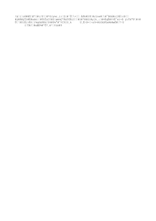 !àŽ{Žo8##¶ŽØ']#t/PŽŽ#*õ/µ¼r¸ì:ŽZ{#´ÛŽ×ŽŽ Áðh#U ðŽ#rîne#Ž#¯B©å#r[ñÉ|cÞŽŽ
#ÿ#Á#ýÎö#Ë#aäè|Ž#ÚOÎx
3?#ZŽøm¼ÇªÀä5ÚÄiIŽŽ#§#º®ãG}#y[k¸.Ž#¤ÈqË#%%È¯e)-ß ý:Tk"PŽ#>#
ÛŽ`N0}È}>Â%Ž}¾qõãPÐhŽU4#9¼°#¯¢C9]U¸k U¸Ê÷Þ-Ž¬z9-#±OkÞ¶x
#è#æÕ#Ž7·U
(ŽÝ#/Ž#x
ÆE¾#ºÕ7¸ë²Ž¢úä#9
 