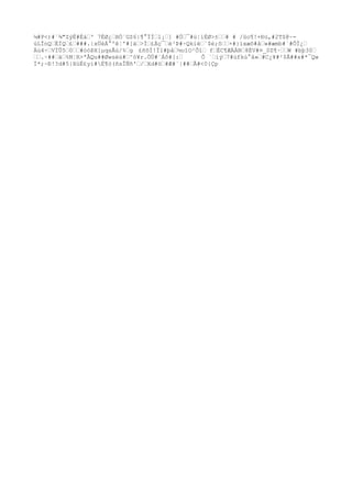 ¼#P<)#´¾"ZýË#ÉáŽ' 7ÈØ¿ŽHÒ¨GZ6|¶°ÏÍŽl¡Ž] #ÖŽ¯#ú¦íÈØ>±ŽŽ# # /ûo¶!+Ðü,#2T$@~-
ùLÎnQŽËÌQŽ£Ž###.|x
ÜèÁ°ºê¦'#[äŽ>ÌŽ£Àç¯Žè³Þ#÷QkìëŽ`$è;õŽŽ×#}ïx
æõ#åŽ»#æmb#`#ÔÏ¿Ž
Äú4÷ŽVÏÛ5Ž0ŽŽ#óóÞX[µqsÅú/%Žg £ñõÌ!Ïl#þåŽ½oîO²ÕîŽ fŽÉC¶ÆÄÄNŽ8ÉV#¤_0Z¶·ŽŽW #bþ30Ž
ŽŽ.~##ŽäŽ%M¦R>ªÅQu##Øwsèú#Ž^ö¥r.ÖÚ#´Áô#[:Ž Ô `ŽiýŽ7#úfkù°å»Ž#C¿¥#²$Â##x
#*¯Qw
Ï*;~Ð!?d#5|XùÉ£yí#È¶ö(ñsÎÑñ'Ž/ŽXd#öŽ#Æ#`|##ŽÅ#<0{Çp
 