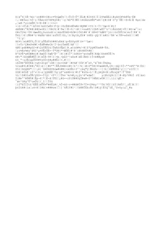 ß{ä°4‘§É·¾ü)¹oö##8<$#;r¤¶±QæÜv‘|Õ}Ò~Ôº‘ÅlÆ¦#244$‘Í‘2õ¾éÃÀlí#yâö§¥½k@Ú«·É#
‘.‘##Îeo‘%Ó·í‘ÝÅéróõ7HFEý0#ì¨‘ç‘¾GªÚ‘ÑÖ‘ì¥òÄüL©Êß"s#/‘Ç#}Z#´öºÿ´ÕÊ‘÷ß+Å‘Ã ®µn‘de
,‘»#‘*yióäÊK‘%÷N~@#‘|·<=c-
¬‘ò‘¬Üê‘º‘âÍòô‘kdîCwËö‘F÷þ¦}ErË#ódË¼#å·WÿM#‘<Yî‘t·Ì¹Uæ<ô‘#ï?
dåÉ##l°ÀÌ##l##0»òKï‘‘V#Jû‘#¹ð«‘‘Ë~õ{¹ì#‘‘+nxA¶/}ZÞð‘wÈÏ¯ù³}Åùòõ#]+Õ‘‘#ö÷æ¯‘o|
ô#rÎ§¾)·Üõ‘dæeÈO¿õuùùo®‘o‘áãrËÓëE=®2W<)Ó6î##¨#`öÂ¤©²hÆ#Y²j£<|ócÒÖÕ/m‘érÏ‘K#`6
Û6L‘‘6‘JÑ®#²ü¹#äÅå¹âB±‘&ùÛOÎ‘û§,‘ò‘ByîÞ¿Ëf#´ö6É£·ýQ‘Y‘á#D}¹ÃR´e‘Üð×»$kG‘‘‘#Ë
´'î‘y‘
¥£¾‘xü#ÉÝY,Û‘O‘yÛÊdÝóO##fuEëå‘g×Èöôyòð‘ó¤²²Læ>|
‘vÍc²Ç#mO½8W‘+ÊdÑ¼#eCA¹Ì¹ûn)ÜwÐÊ‘6Ø`‘‘
6Ø0‘pd@#MyD2+#ÇùÝÅÙ2ù‘ÛäÁ§fÊþC‘R¸ø1ùô#¾/÷N‘$7ÿý#ÙUwH#÷Td.
‘;o½En¾é&¹å¶I²µ¤FÊrÖË=·Ý"ON[*-ÆÖÉ}#¹R´{Øò4ÐÓ%#é‘
Rº£PÊ*wKÖÆ#éí#‘ÞæZÙ‘YæÀ²Ã²¯¦H‘j#IÎº‘òôKó¤^woöwÊ¶‘Kdþ‘©òè#ÏÊ‘¼
é#:"‘ûZdÆÃ#ÊÎ¦Þ‘ãÎÁ~9P‘)‘=þ¸<þä3²!«Xz#‘äÈ‘ÃRS‘)Ï<é#Æy«¥
£§_ª·çJÅîapÕÙP#YyUÒ×ß#y##Êc‘=.#‘‘‘
iE28Ð'ÅÛÖÉã‘=&K×dIgO¯ìHK‘‘ön+O6Ø`‘#f6Ø`CÒP‘#¯xV.ºâ¯Rß‘Ú¾Smµ
%2sá#9l#Í##l°ÀÌ‘d‘‘‘#©ªª‘ÊÊJ©®®>ö#t‘h^‘‘¾¦¦Æ÷Z"Ï#I9¢æáWîÑ,Çñ~÷ãQ‘0Ï¬ªªvë¶ººê‘ÖG‘
ô51‘©òQRR"‘‘‘¡ë{´ûRÔ6HVßóæ#6#M{<äOËh>3^¹cåq"Ç‘ÑhG¾···[‘h‘‘©#ÊËËå¹ç‘‘‘^zIfÌ‘!
S§N‘éÓ§Ë´iÓ^v‘O~s‘ÿý®ÅÊ‘Ïg‘yF^xá#ß<ü‘#tÍ¯#±Òs-L¹‘Ê¡ÿéÿÞ<Â‘;Ñrxÿãº‘Î¯ÜñÞ
%L‘‘õ#ôîaÛÑ/ýSO=-Ï?ÿ|¨<F*‘‘‘Û½v´¾c½#¿o¿ýv¹êª«dæÌ‘ µ{ØróýÞ{ï‘‘#~Øý/V#úÌ rG‘áx}
Ï{Me'^#ð#¶#‘Êp¬6‘*‘È-ã‘Ù¶I‘¿#ö=-cP}ð##0gÎ#«#-0³!#Â®]»Ü#‘‘‘.iii‘qË‘-
¯øn^óKg^Ûºu«Ûù‘/_î‘‘Ï0ù
‘}f"åÎÌÌt£^ËÊÊ‘mÛ¶½"#êÊL#/_½Î=ä§÷r=##ã#Ïð+7Ï¤<D¾ky³³³Ýk‘VÓ‘‘£Ù‘ñêÛ/‘_zÊ‘B‘?‘
þ±2ú¥#{íx‘;è>Þ‘I#à‘v###zw‘‘‘]´hÑ1Y#I¹‘!bNNÎËä:Ñr‘ò#ïý‘È?Q¯ùÉ_^Zvóy|ç‘_#a
 