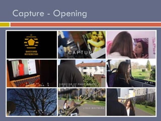 Capture - Opening
 