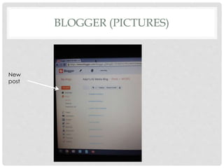 BLOGGER (PICTURES)
New
post
 