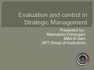 Presented by:-
Meenakshi Chhangani
MBA III Sem
JIET Group of Institutions
 