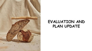 EVALUATION AND
PLAN UPDATE
 