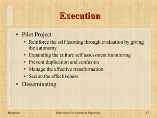 Developing Indicators Designed the (key) evaluation indicators  Quantified the evaluation indicators  Divided into common indicators Developing indicators according to the requirement of specific indicators at each institutions www.dadangsolihin.com 