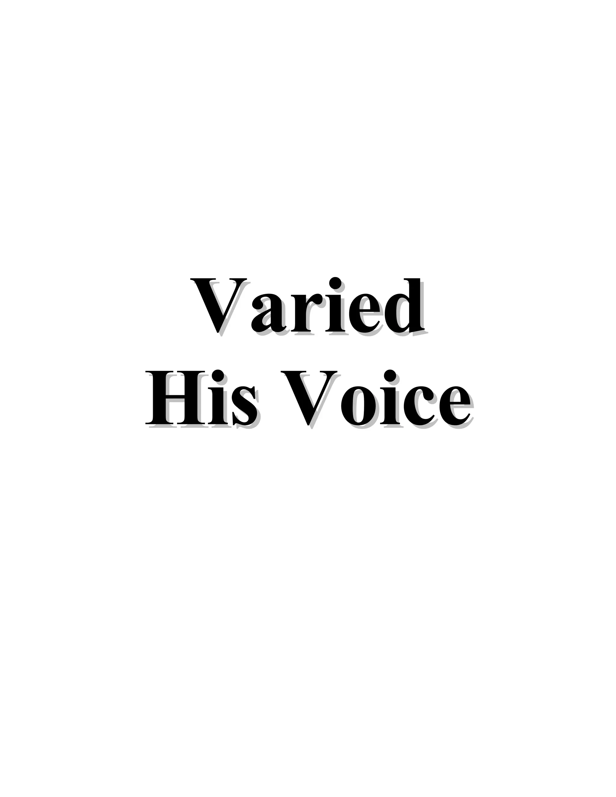 VariedVaried
His VoiceHis Voice