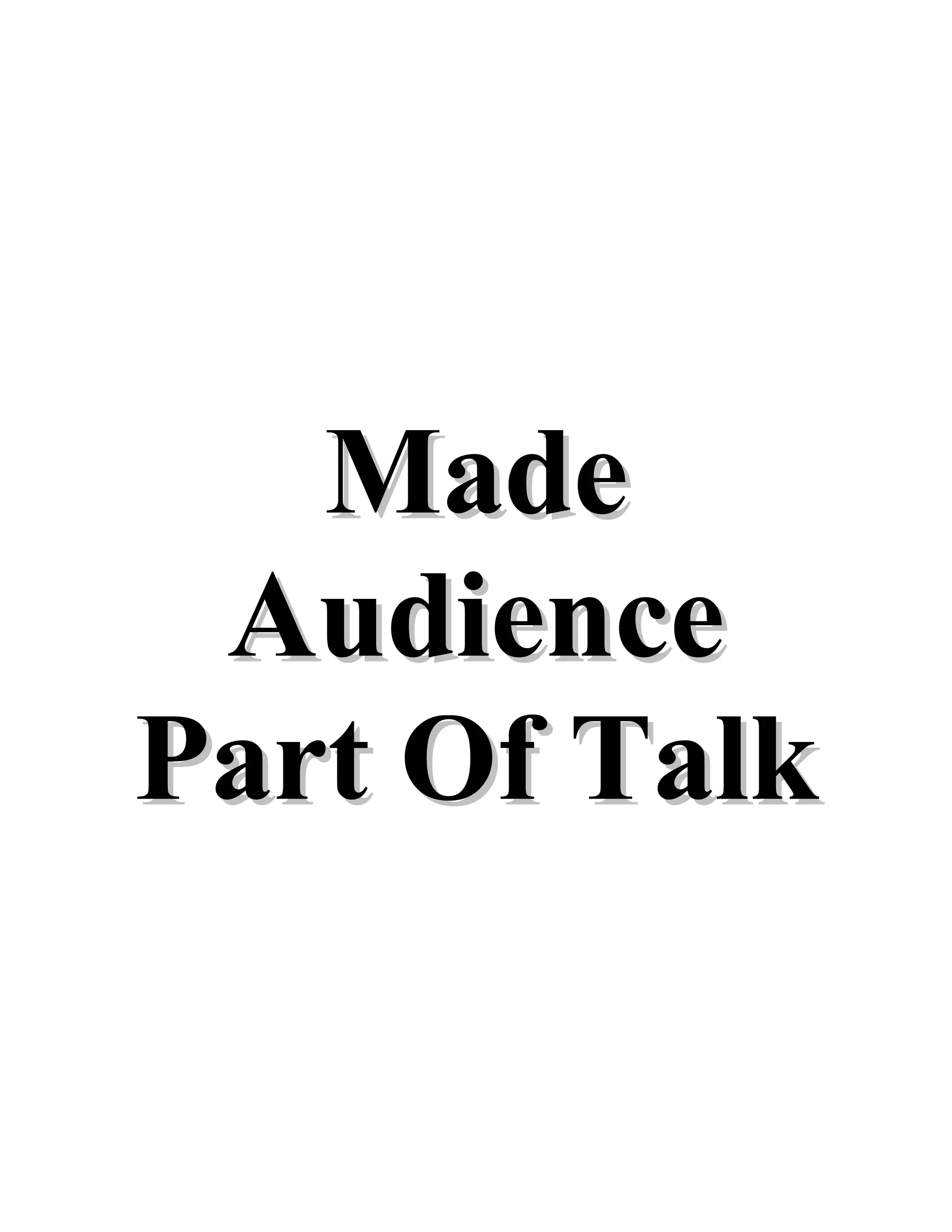 MadeMade
AudienceAudience
Part Of TalkPart Of Talk