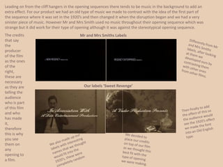 It does have both its similarities and differences which we came up with to put into our piece. NARRATIVEOur media project is about two people which are set out to kill each other but end up falling for each other, just like what happens in any romantic film. 