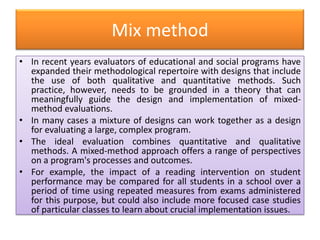 Mixed Methods Service Evaluation Example Structure Evaluation design | PPTX