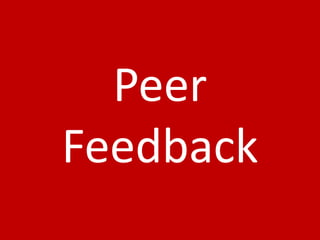 Peer
Feedback
 
