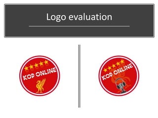 Logo evaluation
 