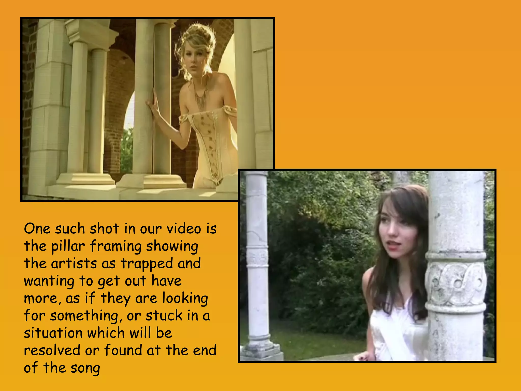 One such shot in our video is the pillar framing showing the artists as trapped and wanting to get out have more, as if they are looking for something, or stuck in a situation which will be resolved or found at the end of the song 