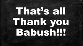 That’s all
Thank you
Babush!!!
 