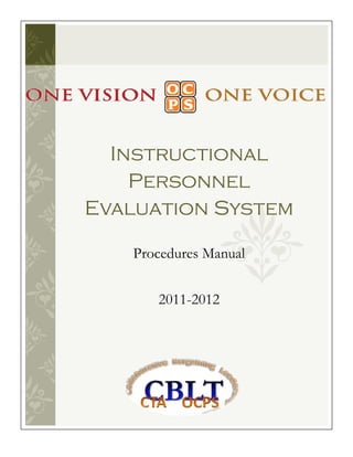 Instructional
    Personnel
Evaluation System

   Procedures Manual


      2011-2012
 