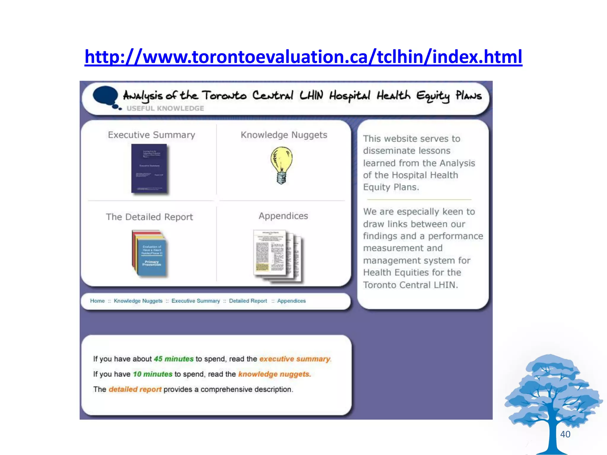 http://www.torontoevaluation.ca/tclhin/index.html




                                                    40
 