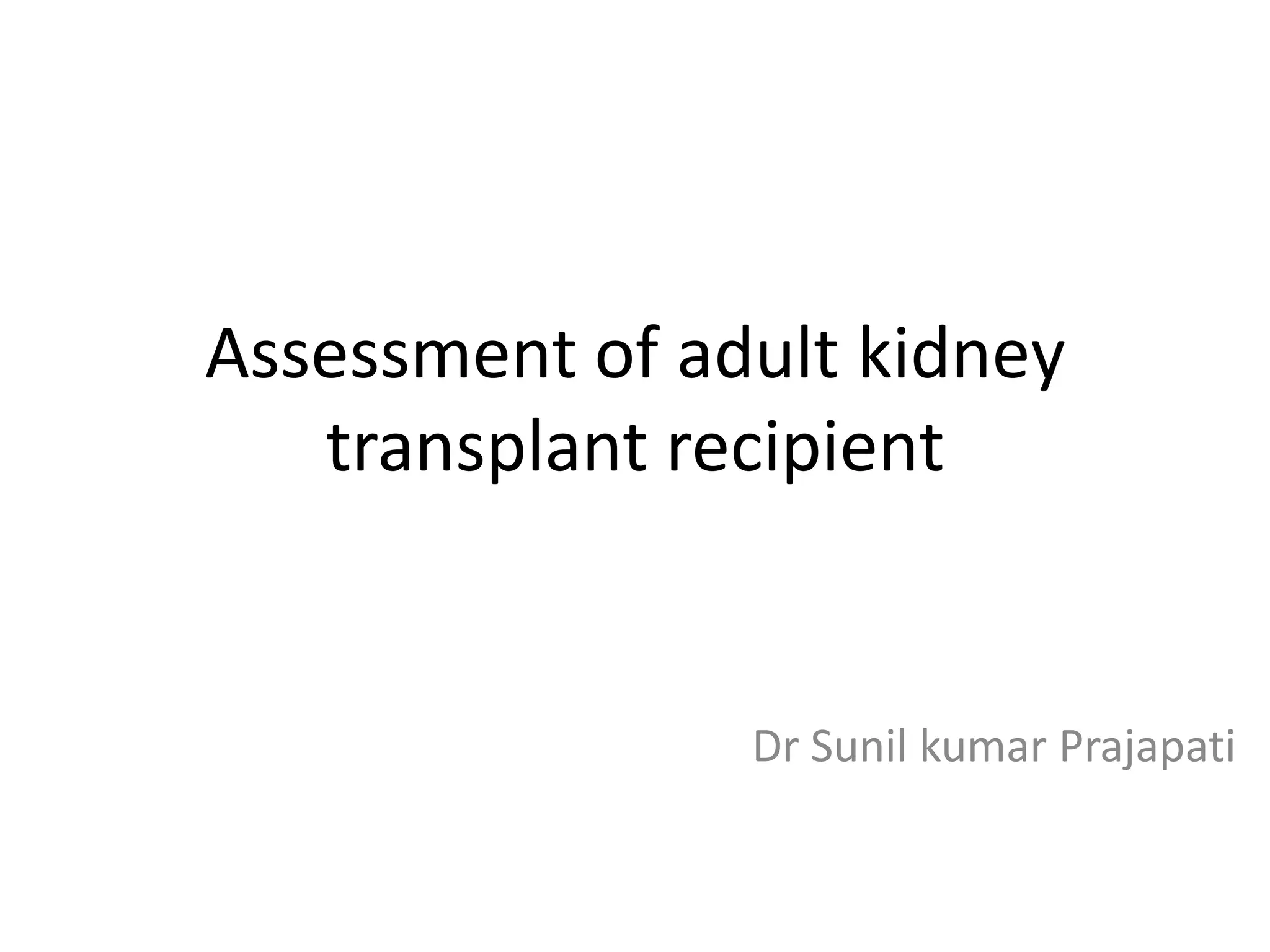 Evaluation of adult kidney transplant candidates | PPTX