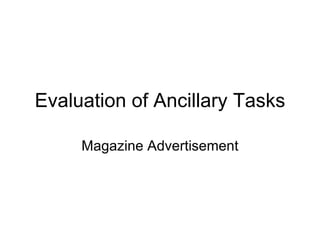 Evaluation of Ancillary Tasks Magazine Advertisement 