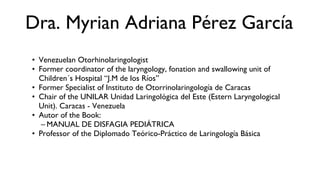 Dra. Myrian Adriana Pérez García ,[object Object],[object Object],[object Object],[object Object],[object Object],[object Object],[object Object]