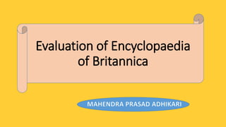 Evaluation of Encyclopaedia
of Britannica
 