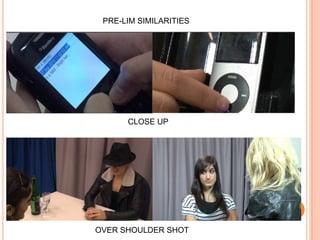 PRE-LIM SIMILARITIESCLOSE UPOVER SHOULDER SHOT