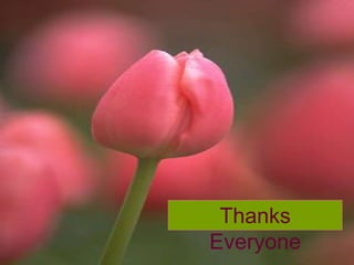 Dr.Sarma 57
Thanks
Everyone
 