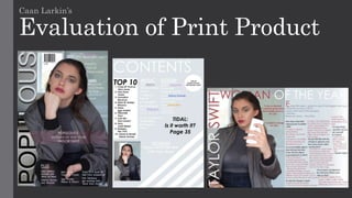 Evaluation of Print Product
Caan Larkin’s
 