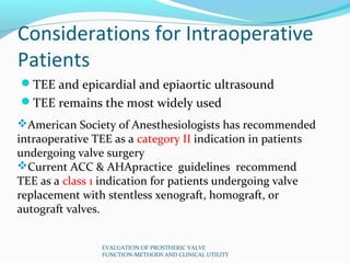Considerations for Intraoperative
Patients
TEE and epicardial and epiaortic ultrasound
TEE remains the most widely used
...