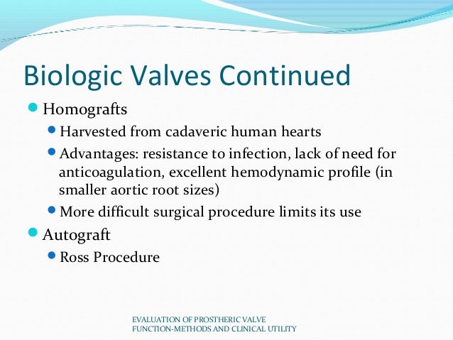 Evaluation of prosthetic valve function and clinical utility.
