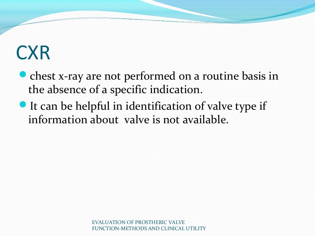 Evaluation of prosthetic valve function and clinical utility.