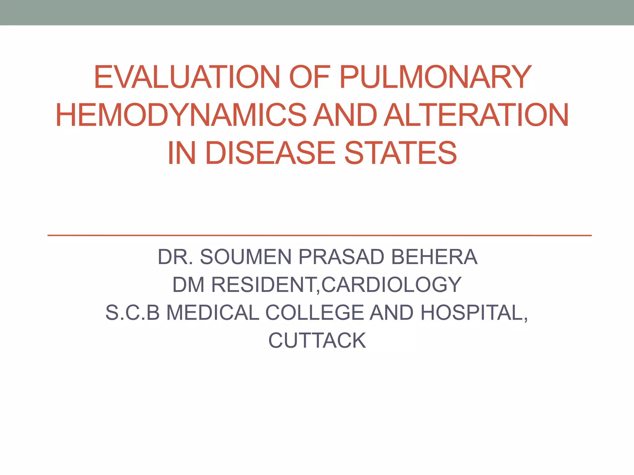 EVALUATION OF PULMONARY HEMODYNAMICS AND ALTERATION IN DISEASE STATES | PDF