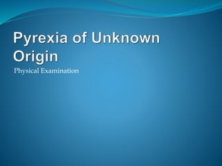 Physical Examination
 