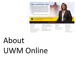 About
UWM Online
 