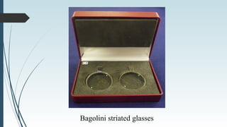 Bagolini striated glasses
 