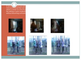 In terms of camera and editing I used effects such as a cross dissolve in order to give the video a
more professional feel and used quick, different shots to give the sense of a fast paced journey
which is similar to a lot of upbeat pop videos such as Pixie Lott’s ‘All About Tonight’ video where
the editing is quite moderate tempo but you can still follow the narrative of the video easily
without becoming confused.
 
