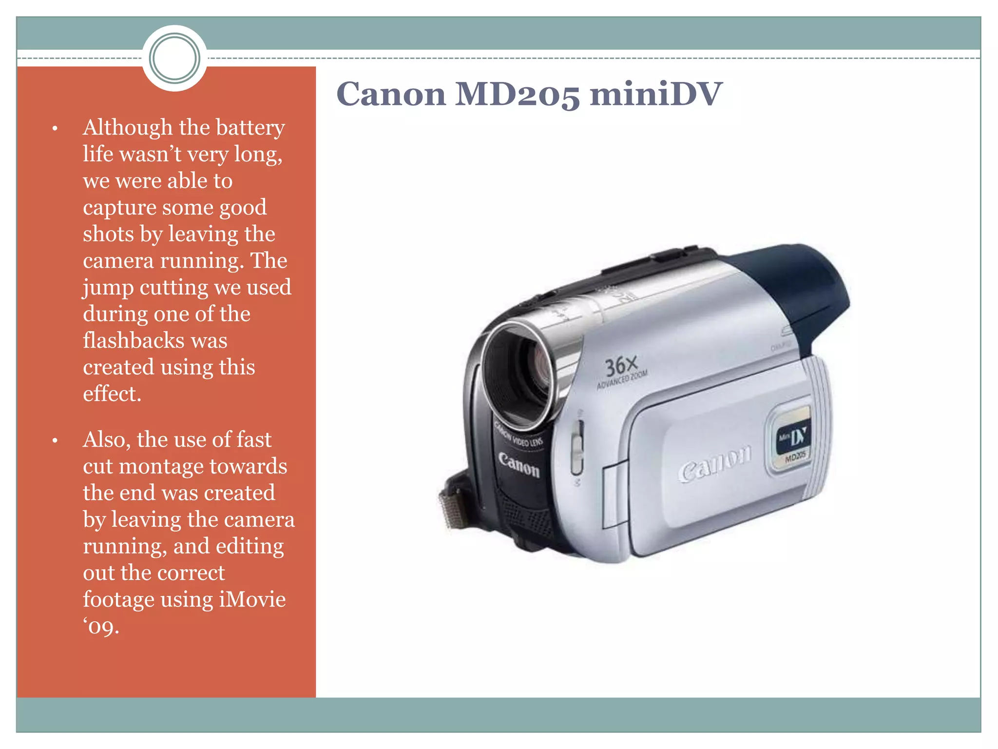 However, they are obviously not ‘top of the range’, and we did have issues with the lighting, but we were able to overcome these within the editing process.