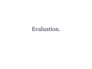 Evaluation.,[object Object]