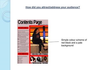 How did you attract/address your audience?Simple colour scheme of red black and a pale background