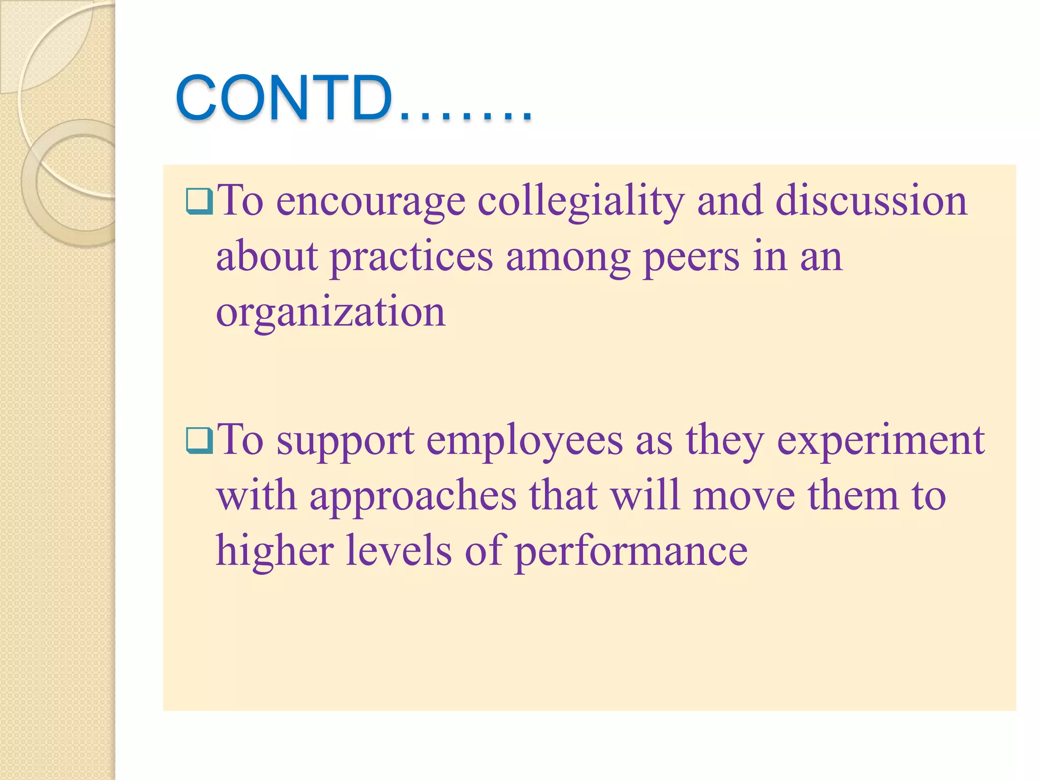 To encourage individual professional growth in areas of interest to the employee