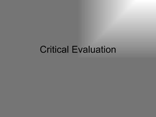 Critical Evaluation 