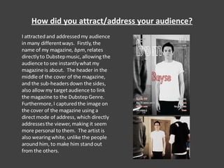 How did you attract/address your audience? 
