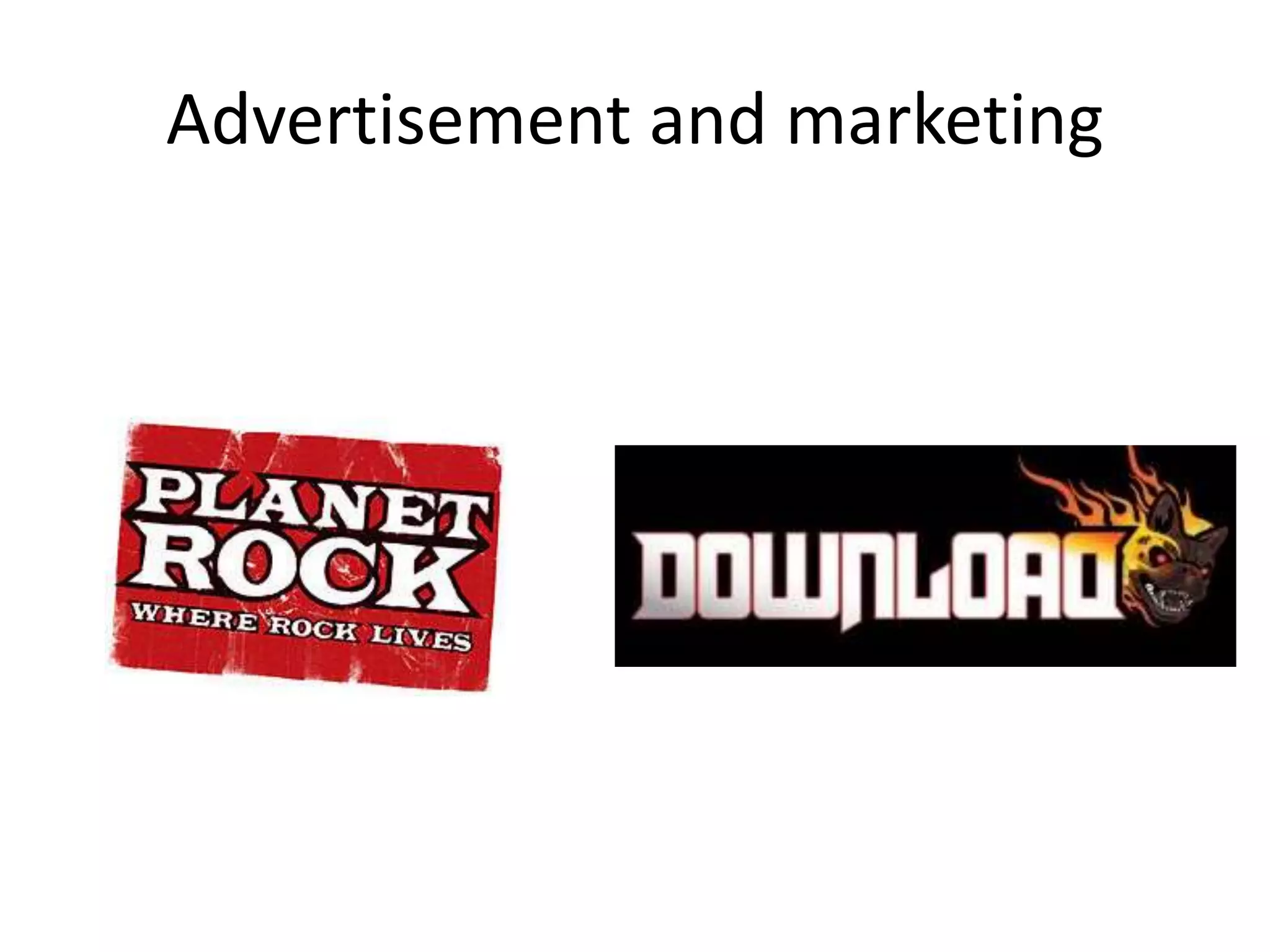 Advertisement and marketing
 