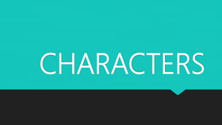 CHARACTERS