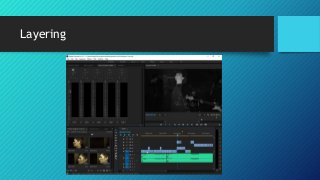 Layering
 